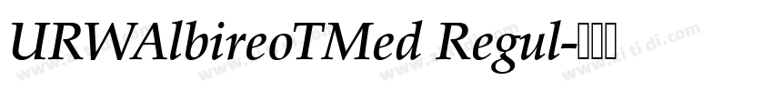 URWAlbireoTMed Regul字体转换